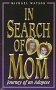 In Search Of Mom